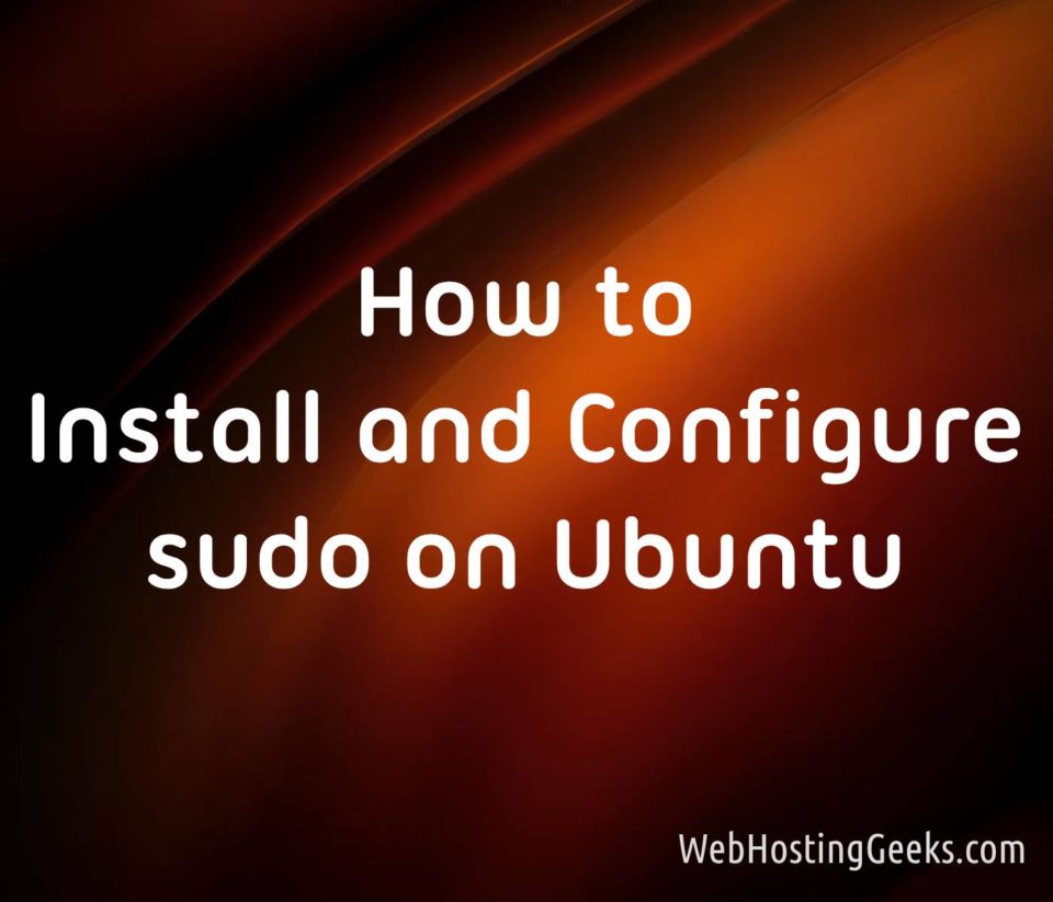 How to Install and Configure sudo on Ubuntu | Linux Tutorials for Beginners