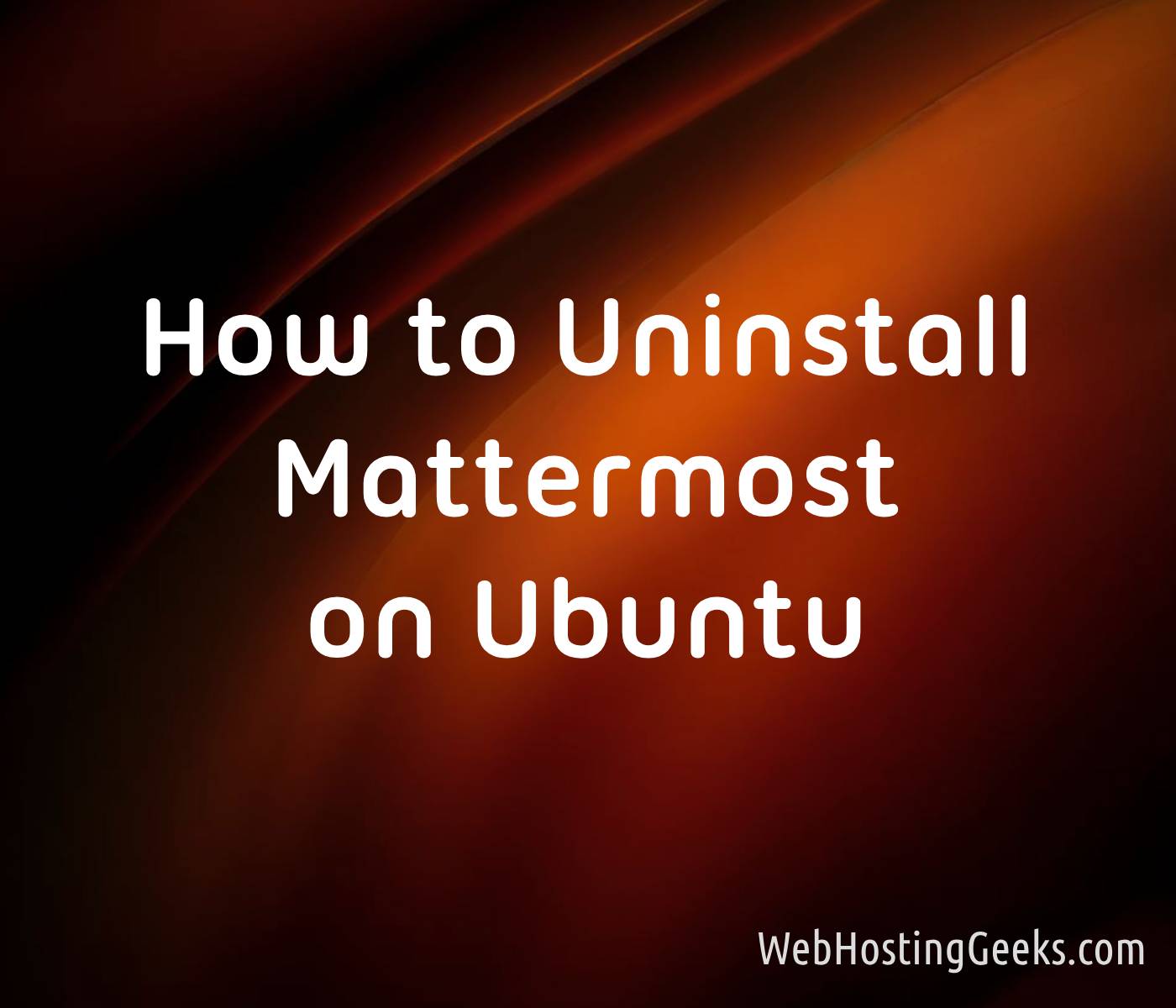 How to Uninstall Mattermost on Ubuntu