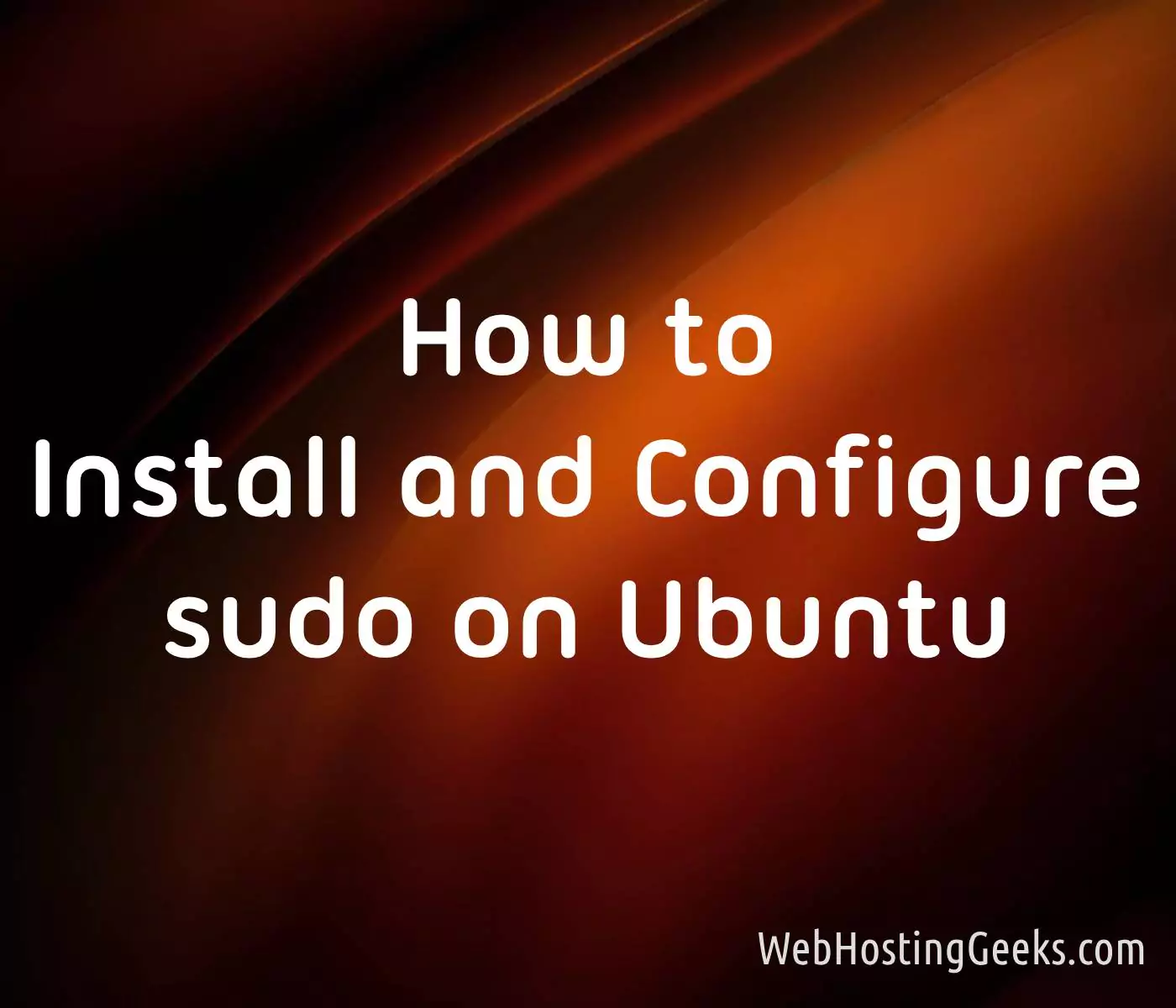 How to Install and Configure sudo on Ubuntu