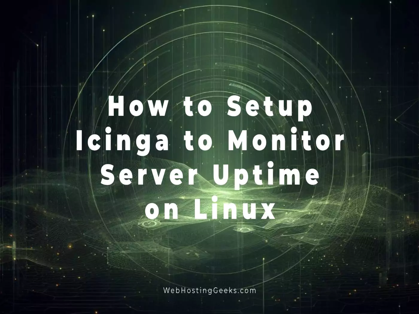 How to Setup Icinga to Monitor Server Uptime on Linux