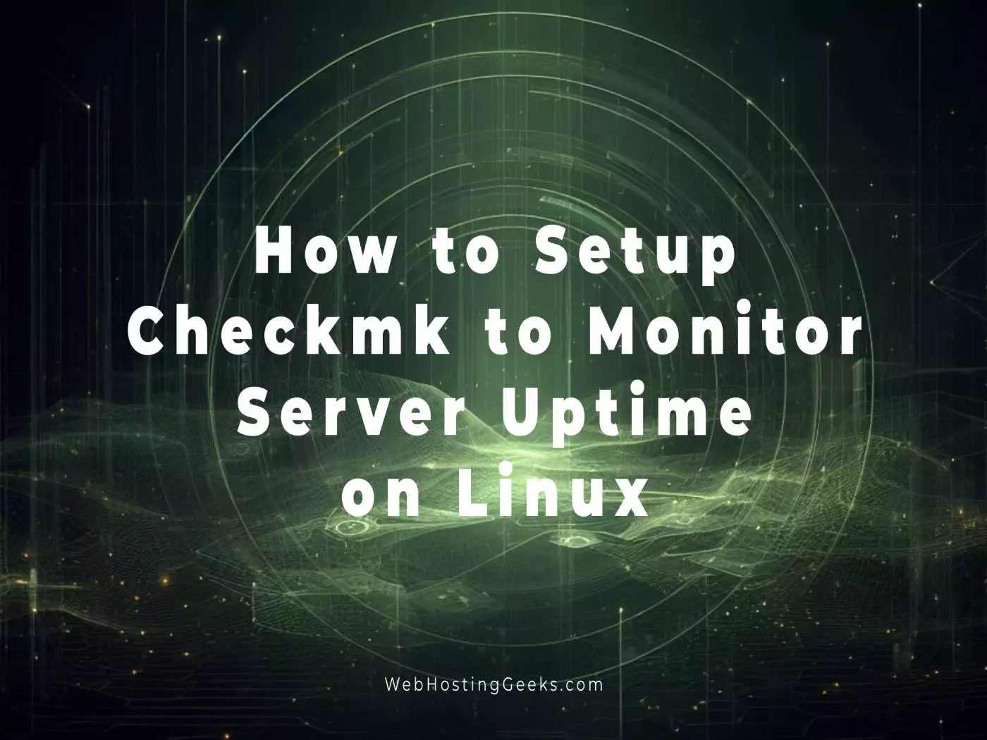 How to Setup Checkmk to Monitor Server Uptime on Linux