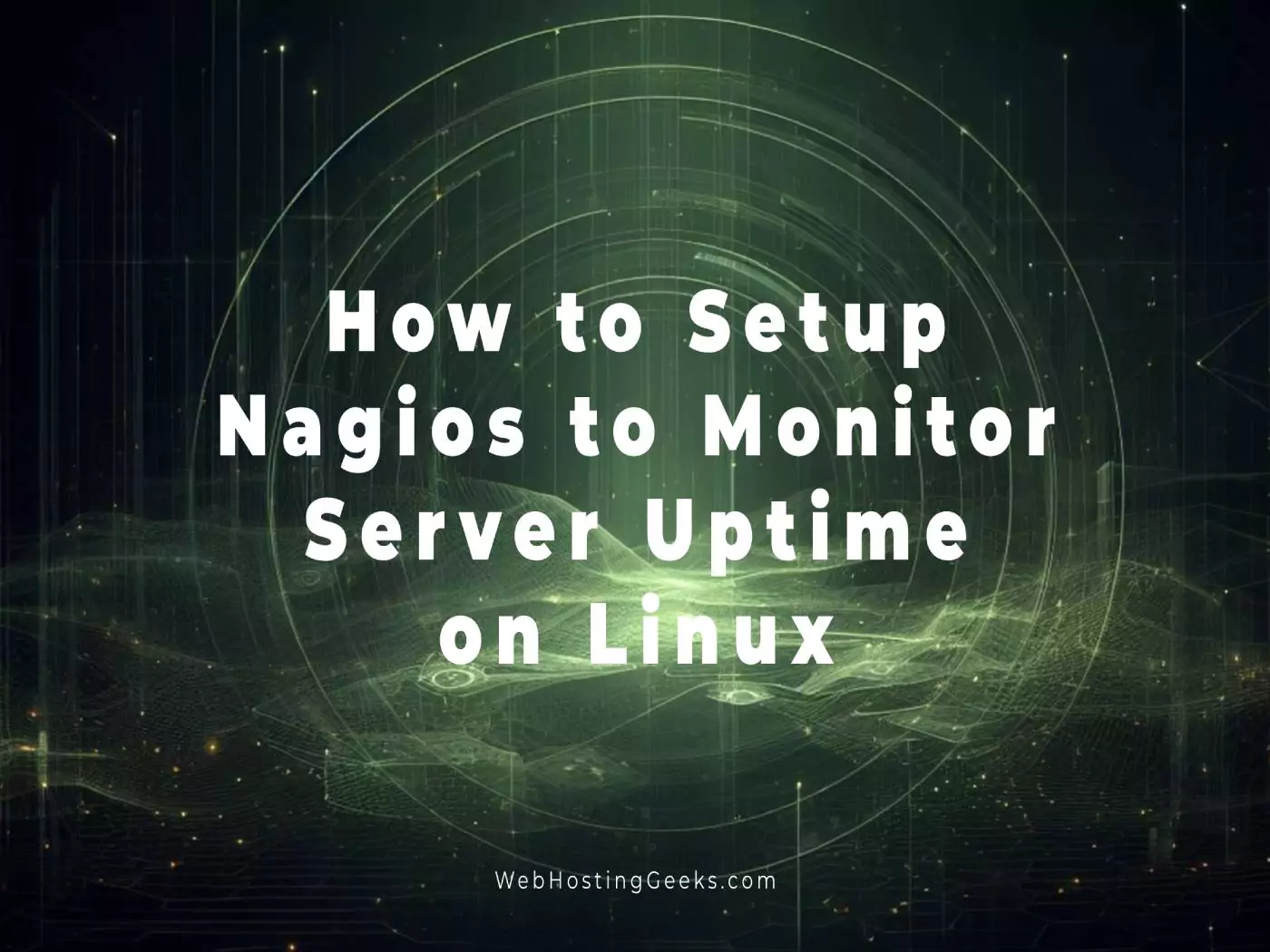 How to Setup Nagios to Monitor Server Uptime on Linux