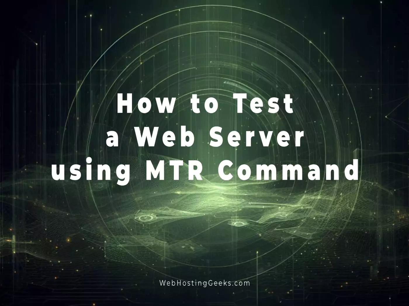How to Test a Web Server with the MTR Command
