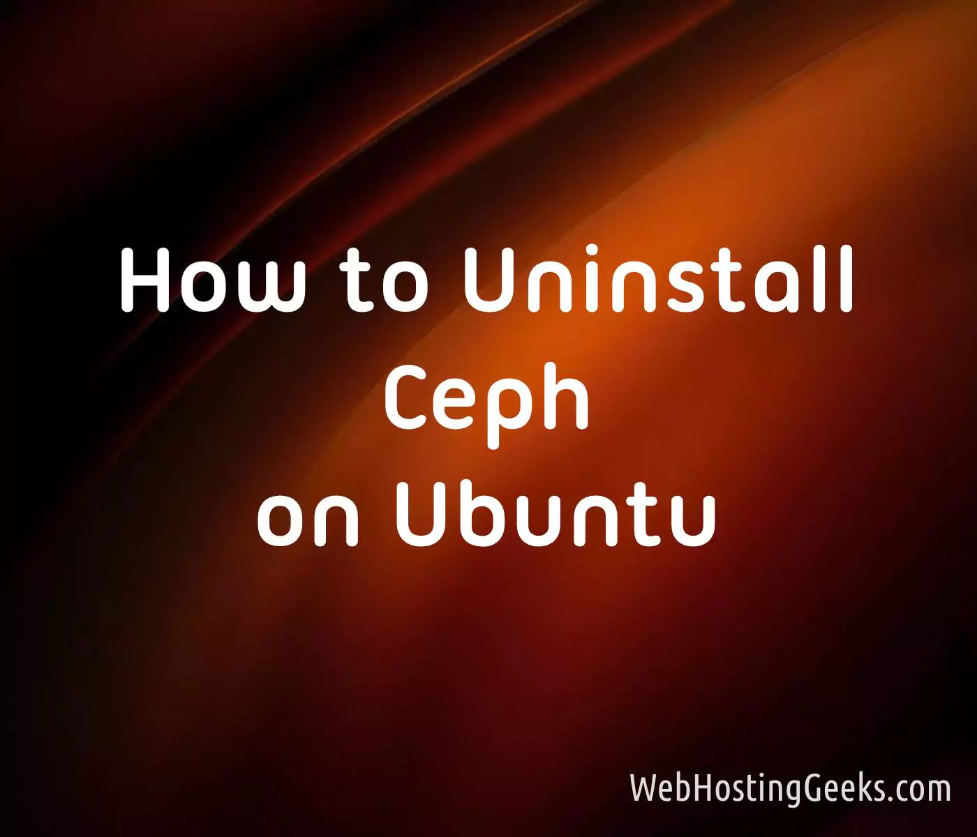 How to Uninstall Ceph on Ubuntu