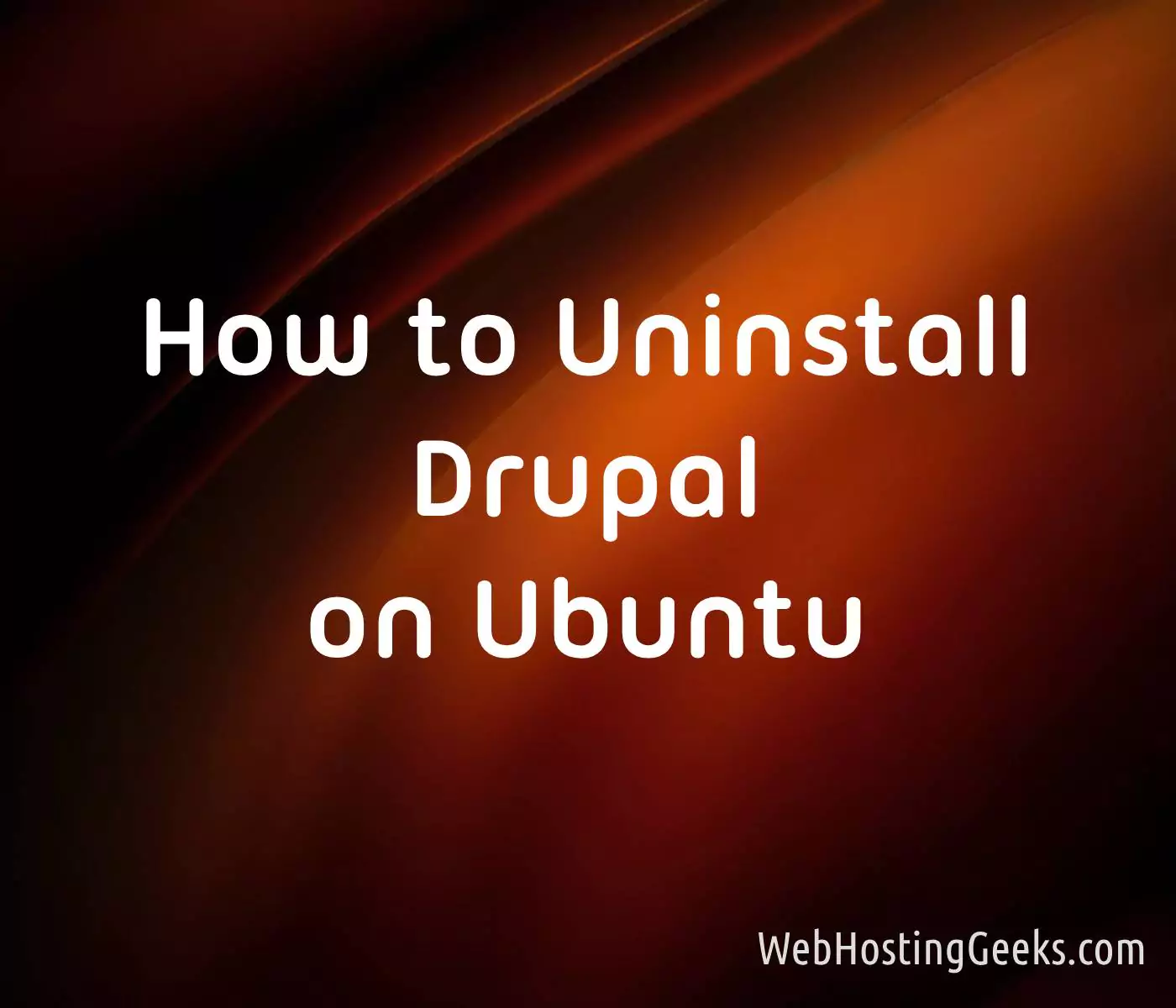 How to Uninstall Drupal on Ubuntu