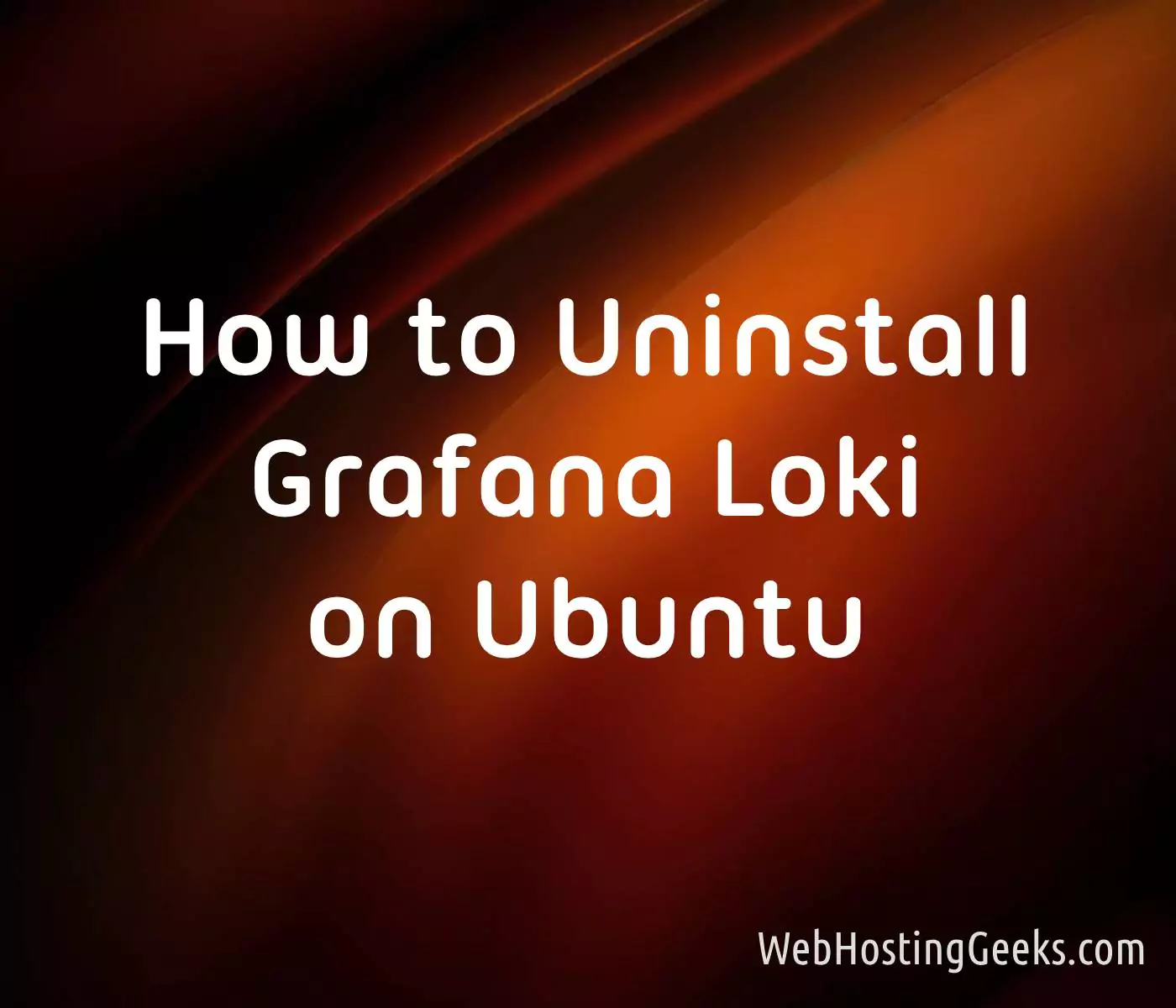 How to Uninstall Grafana Loki on Ubuntu