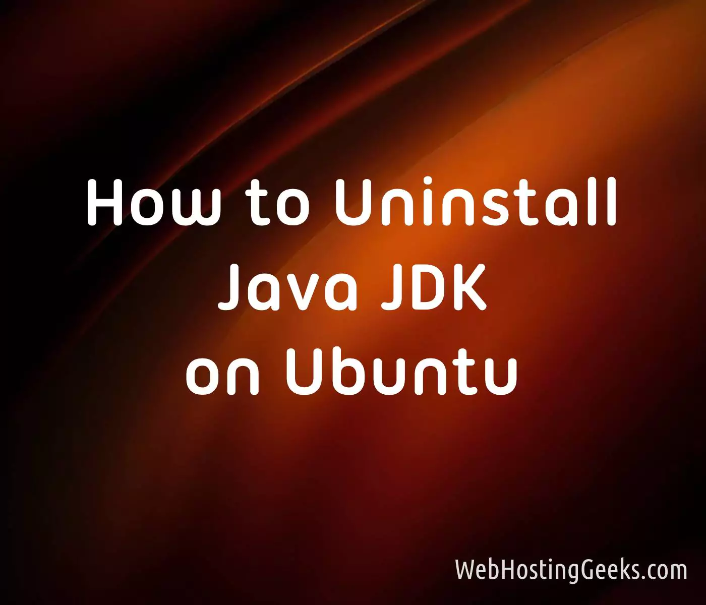 How to Uninstall Java JDK on Ubuntu