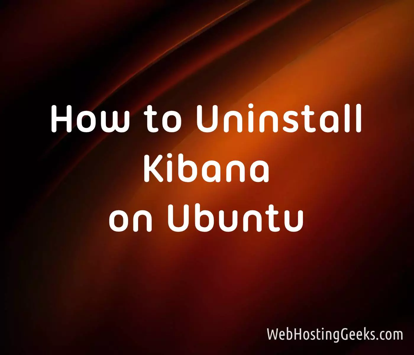How to Uninstall Kibana on Ubuntu