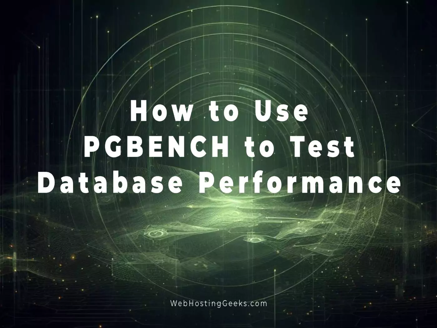 How to Use PGBENCH to Test Database Performance